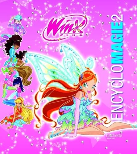 Encyclomagie Winx nÂ°2 (9782012265844) by [???]