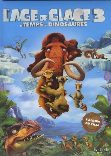 Beispielbild fr L'ge de glace 3 : Le temps des dinosaures zum Verkauf von Ammareal