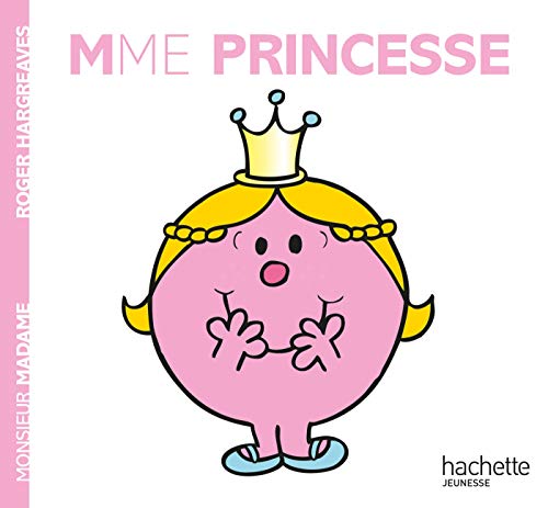 Imagen de archivo de Collection Monsieur Madame (Mr Men & Little Miss): Mme Princesse: 2266963 a la venta por WorldofBooks