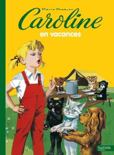 Caroline En Vacances (French Edition) (9782012269811) by Pierre Probst