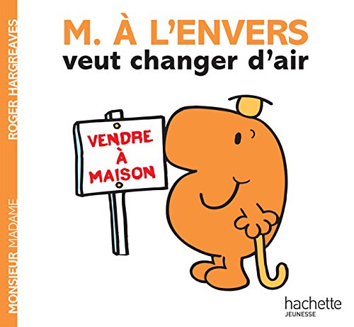 Stock image for Collection Monsieur Madame (Mr Men & Little Miss): Monsieur A L'Envers Veut Changer D'Air for sale by Revaluation Books