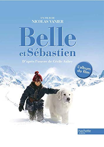 Beispielbild fr Belle et Sbastien : L'album du film zum Verkauf von Ammareal