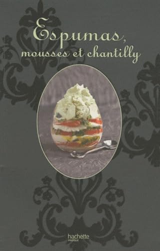 Beispielbild fr Espumas, mousses et chantilly zum Verkauf von Ammareal