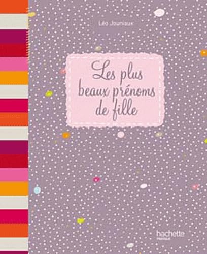 9782012303683: Les plus beaux prnoms de fille