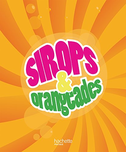 Beispielbild fr Sirops et orangeades zum Verkauf von medimops