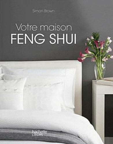 Beispielbild fr Votre maison Feng Shui zum Verkauf von medimops