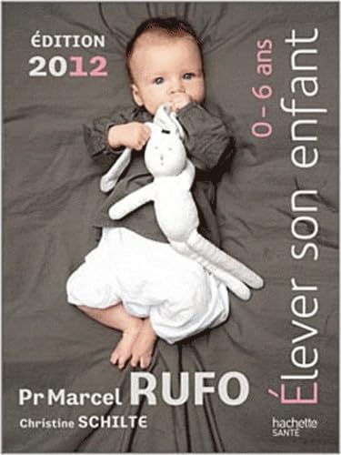Imagen de archivo de Elever son enfant (0-6 ans) 2012 a la venta por Ammareal