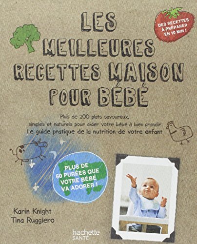 Beispielbild fr Les meilleurs recettes maison pour b b (CUISINE) zum Verkauf von Books From California