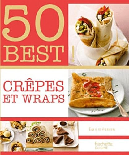 Imagen de archivo de Crpes et wraps: 50 Best a la venta por Ammareal