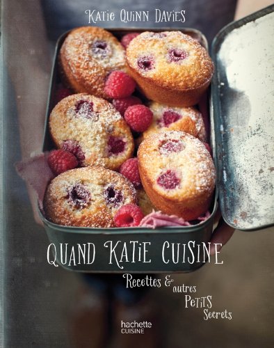 Stock image for Quand Katie cuisine: Recettes et autres petits secrets for sale by medimops