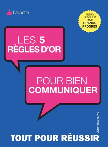 Beispielbild fr Les 5 rgles d'or pour bien communiquer zum Verkauf von medimops