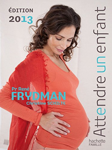 Beispielbild fr Attendre un enfant 2013 zum Verkauf von Ammareal