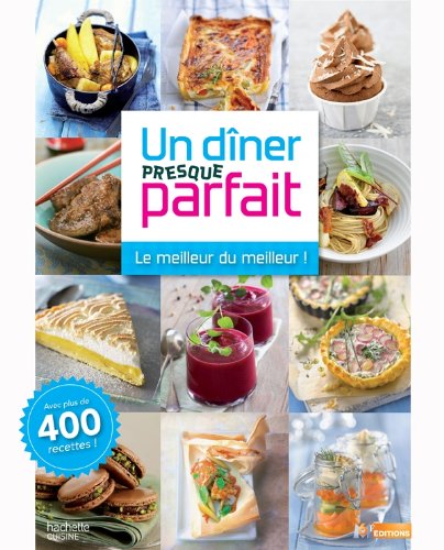 9782012309159: Un dner presque parfait - le best of ! (Cuisine)