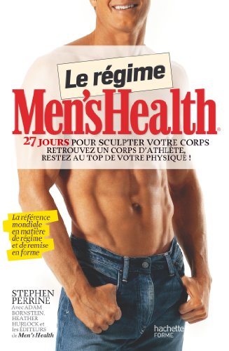 9782012309425: Le rgime Men's Health: 27 jours pour sculpter votre corps. Retrouvez un corps d'athlte, restez au top de votre physique !