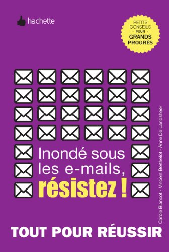 Stock image for Inond sous les e-mails, r sistez ! for sale by Better World Books