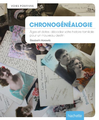 9782012312173: La chronognalogie: Ages et dates : dcodez votre histoire familliale