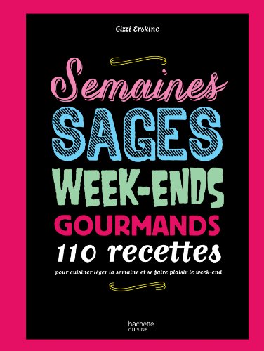 9782012315747: Semaines sages, week-ends gourmands