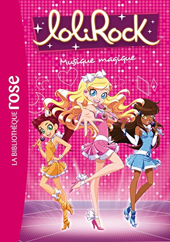 Stock image for LoliRock 06 - Musique magique (LoliRock (6)) (French Edition) for sale by ThriftBooks-Atlanta