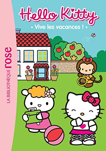 Beispielbild fr HELLO KITTY 06 - Vive les vacances ! zum Verkauf von Ammareal