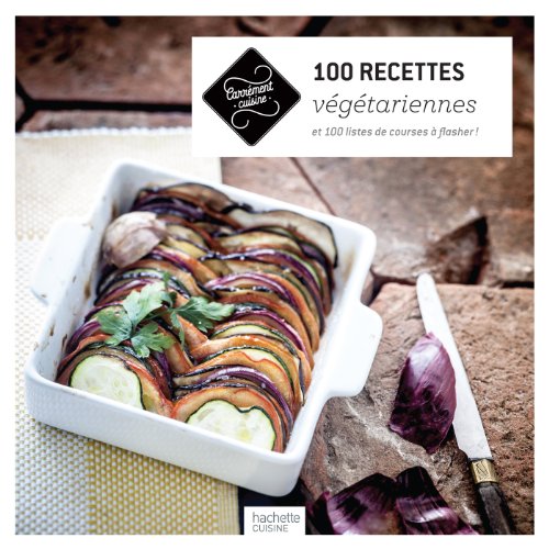 Stock image for 100 recettes vgtariennes: et 100 listes de courses  flasher ! for sale by Librairie Th  la page