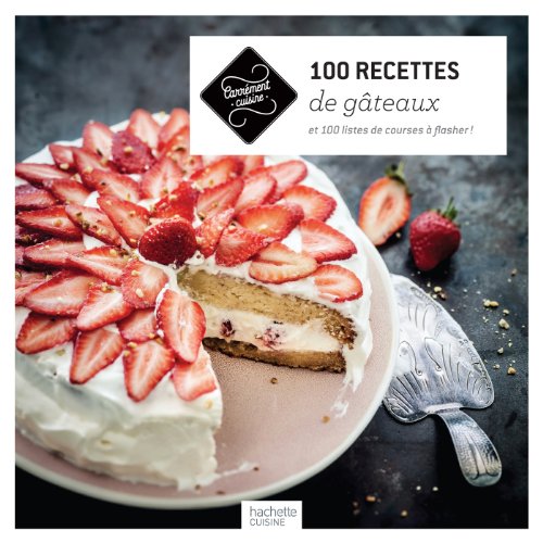 9782012318229: 100 recettes de gteaux: et 100 listes de courses  flasher ! (Cuisine)
