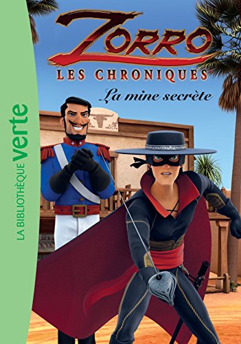 Beispielbild fr les chroniques de Zorro Tome 2 : la mine secrte zum Verkauf von Chapitre.com : livres et presse ancienne