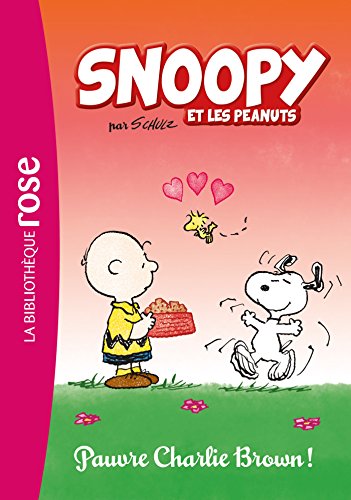 Stock image for Snoopy et les Peanuts 03 - Pauvre Charlie Brown ! for sale by medimops