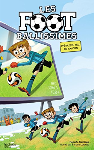 Beispielbild fr Les Footballissimes - Tome 4 - Op ration oeil de faucon zum Verkauf von ThriftBooks-Atlanta