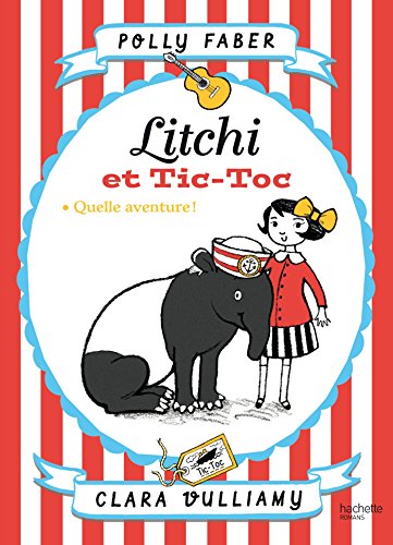 Stock image for Litchi et Tic-toc - Quelle aventure ! for sale by Ammareal