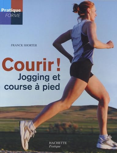 Stock image for Courir ! : Jogging et course  pied for sale by medimops