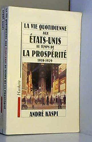 Stock image for LA VIE QUOTIDIENNE AUX ETATS-UNIS AU TEMPS DE LA PROSPERITE.1919-1929. for sale by Ammareal