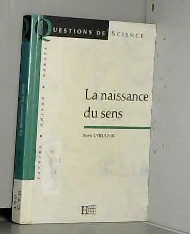Stock image for LA NAISSANCE DU SENS for sale by Ammareal