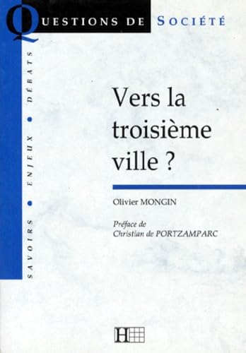 9782012351738: Vers la troisime ville ? (Questions de socit)