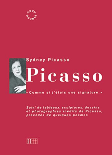 Imagen de archivo de Picasso : "comme si j'tais une signature". a la venta por Librairie Vignes Online