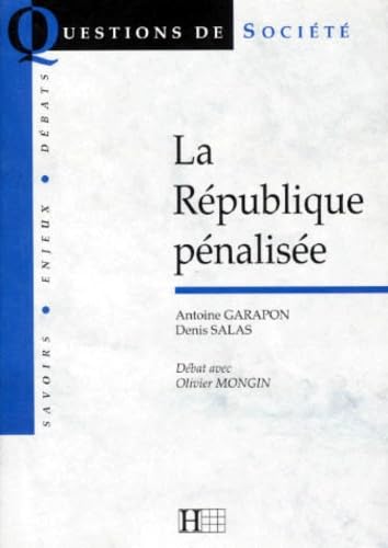 Stock image for La Rpublique pnalise. suivi de Dbat avec Olivier Mongi for sale by medimops