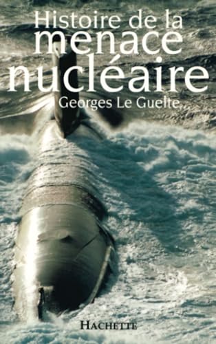 9782012352711: Histoire de la menace nuclaire