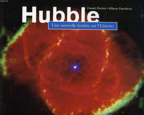 Stock image for HUBBLE. Une nouvelle fentre sur l'Univers for sale by Ammareal