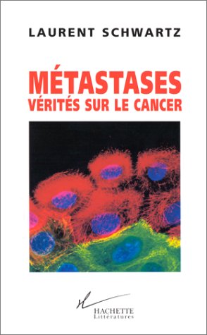 Stock image for Mtastases, Vrits Sur Le Cancer for sale by RECYCLIVRE