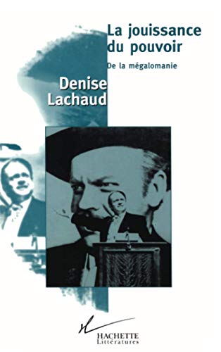 Stock image for LA JOUISSANCE DU POUVOIR ; DE LA MEGALOMANIE for sale by Librairie rpgraphic