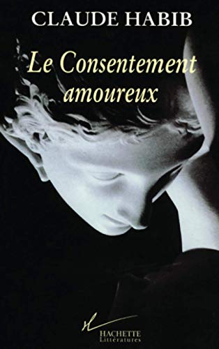 Beispielbild fr Le Consentement Amoureux zum Verkauf von RECYCLIVRE