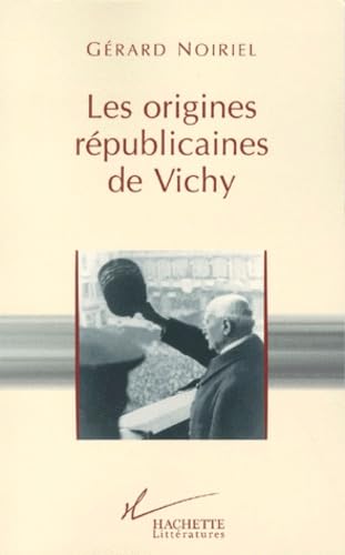 9782012354425: Les origines républicaines de Vichy (Histoires) (French Edition)