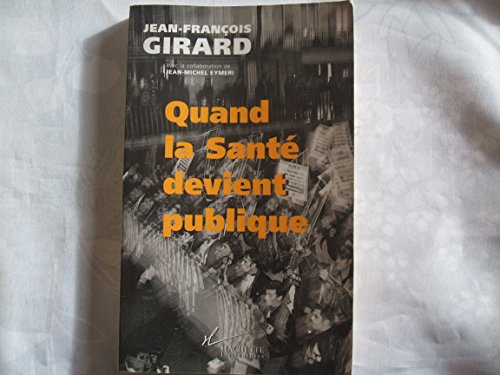 Beispielbild fr Quand La Sant Devient Publique zum Verkauf von RECYCLIVRE