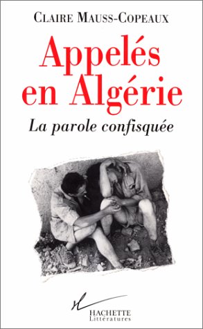 Beispielbild fr APPELES EN ALGERIE. La parole confisque zum Verkauf von Ammareal