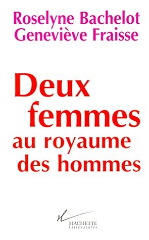 Stock image for Deux femmes au royaume des hommes for sale by Ammareal