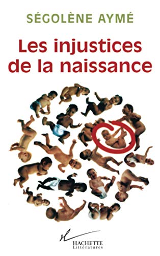 Beispielbild fr Les injustices de la naissance zum Verkauf von medimops