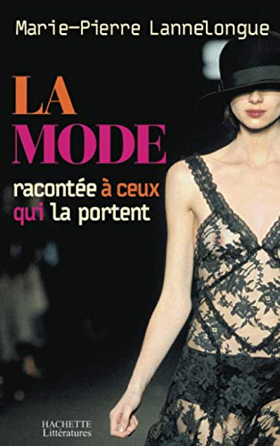 Beispielbild fr La mode raconte  ceux qui la portent zum Verkauf von medimops