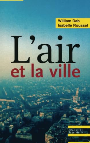 9782012355774: L'air et la ville: Les nouveaux visages de la pollution atmosphrique