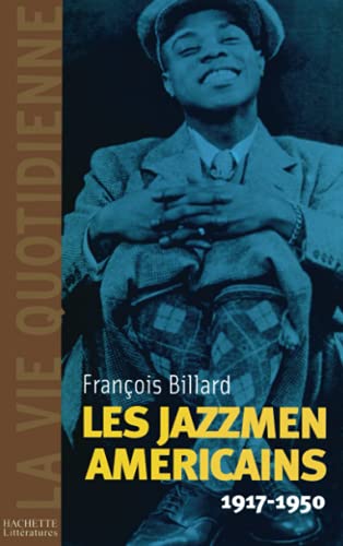 9782012355842: Les jazzmen amricains 1917-1950: La vie quotidienne des jazzmen 1917-1950