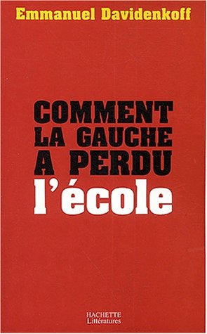 Imagen de archivo de Comment la gauche  perdu l' cole Davidenkoff, E. a la venta por LIVREAUTRESORSAS