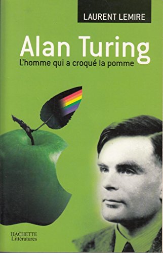 Imagen de archivo de Alan Turing : L'homme Qui A Croqu La Pomme a la venta por RECYCLIVRE
